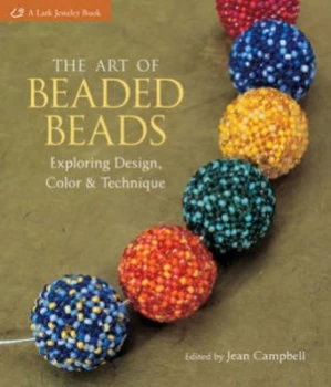 Image of The Art of Beaded Beads by Edited by Jean Campbell Paperback