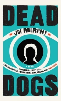 Image of Dead Dogs by Joe Murphy Book