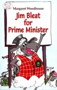 Image of Jim Bleat for Prime Minister by Margaret Woodhouse Book