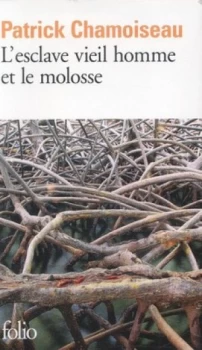 Image of Lesclave Vieil Homme Et Le Molosse by Patrick Chamoiseau Paperback