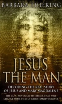 Image of Jesus the Man by Barbara Thiering Paperback