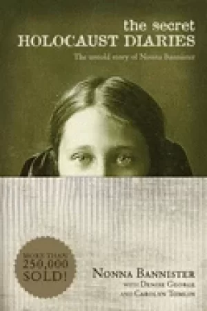 Image of secret holocaust diaries the untold story of nonna bannister
