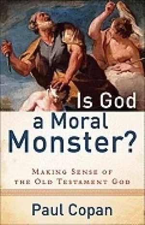 Image of is god a moral monster making sense of the old testament god