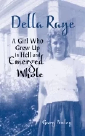 Image of della raye a girl who grew up in hell and emerged whole