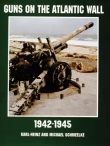 Image of Guns on the Atlantic Wall 1942-1945