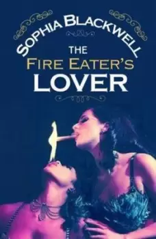 Image of The fire eaters lover by Sophia Blackwell
