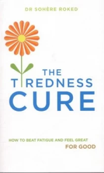 Image of The Tiredness Cure by Dr. Sohere Roked Book