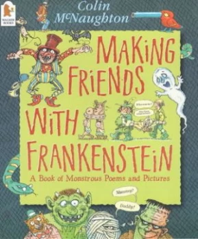 Image of Making Friends with Frankenstein by Colin Mcnaughton Paperback