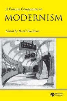 Image of A Concise Companion to Modernism by David Bradshaw Book