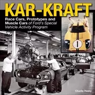 Image of kar kraft race cars prototypes and muscle cars of fords special vehicle act
