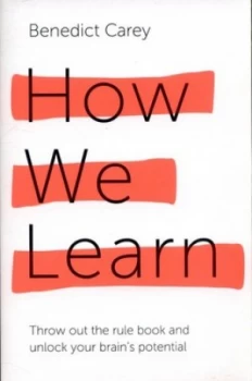 Image of How We Learn by Benedict Carey Paperback