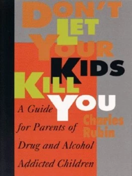 Image of Dont Let Your Kids Kill You by Charles Rubin Book