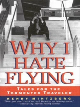 Image of Why I Hate Flying by Henry Mintzberg Hardback