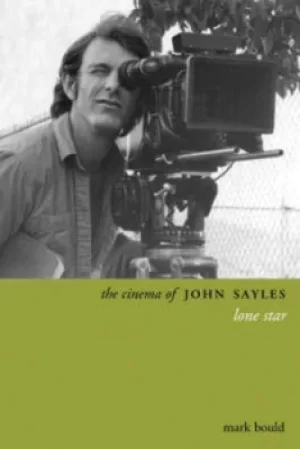 Image of The cinema of John Sayles by Mark Bould