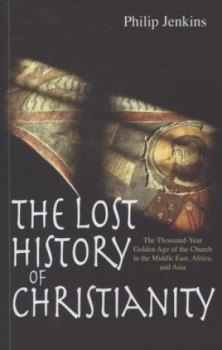Image of The Lost History of Christianity by Philip Jenkins Book