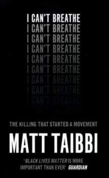 Image of I Cant Breathe by Matt Taibbi Hardback