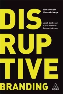 Image of Disruptive Branding : How to Win in Times of Change