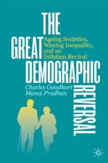 Image of The Great Demographic Reversal : Ageing Societies, Waning Inequality, and an Inflation Revival