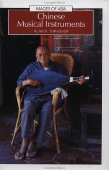Image of Chinese Musical Instruments by Alan R Thrasher Book