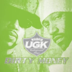 Image of UGK – Dirty Money