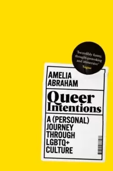 Image of Queer Intentions : A (Personal) Journey Through LGBTQ+ Culture