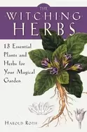 Image of witching herbs 13 essential plants and herbs for your magical garden