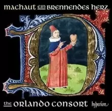 Image of Machaut: A Burning Heart