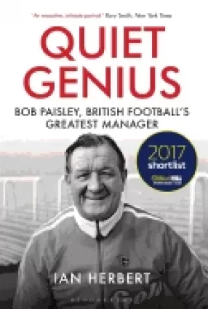 Image of quiet genius bob paisley british footballs greatest manager shortlisted fo