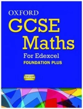 Image of Oxford Gcse Maths for Edexcel. Foundation Plus Specification B by Appleton Et Al Paperback