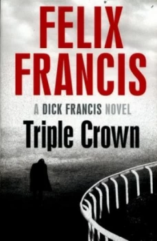 Image of Triple Crown by Felix Francis Paperback