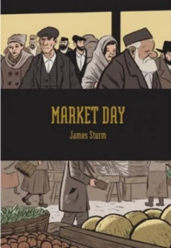 Image of Market Day by James Sturm Hardback
