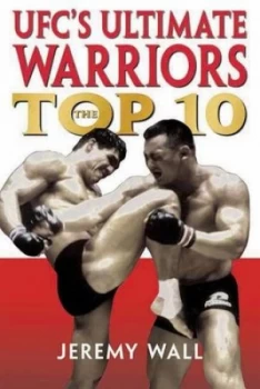 Image of Ufcs Ultimate Warriors by Jeremy Wall Paperback