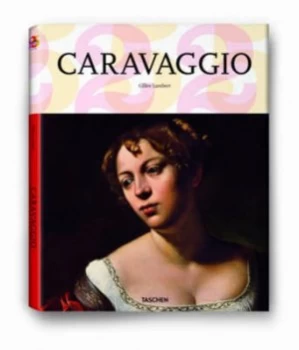 Image of Caravaggio 1571-1610 by Gilles Nret and Michelangelo Merisi Da Caravaggio Hardback