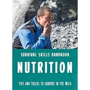 Image of Bear Grylls Survival Skills: Nutrition Paperback / softback 2018