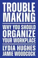 Image of troublemaking why you should organize your workplace