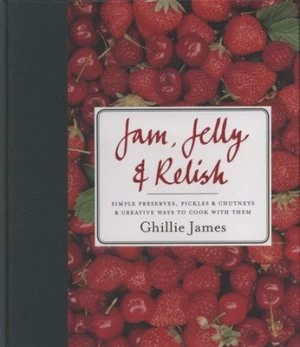 Image of Jam Jelly and Relish by Ghillie James Hardback