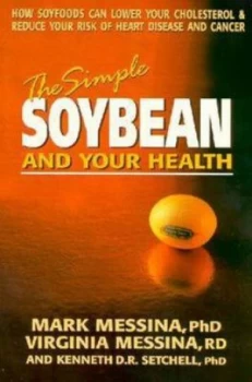 Image of The Simple Soybean and Your Health by Mark Messina Book