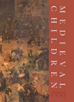 Image of Medieval Children by Nicholas Orme Hardback