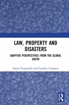 Image of Law Property and DisastersAdaptive Perspectives from the Global South
