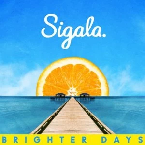 Image of Brighter Days by Sigala CD Album
