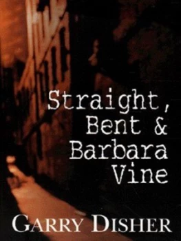 Image of Straight Bent and Barbara Vine by Garry Disher Paperback