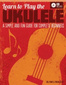 Image of Learn to Play the Ukulele by Bill Plant and Trisha Scott Book