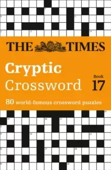 Image of The Times Cryptic Crossword Book 17 : 80 World-Famous Crossword Puzzles