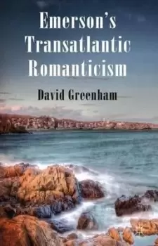 Image of Emerson's Transatlantic Romanticism by D. Greenham