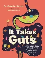 Image of it takes guts how your body turns food into fuel and poop