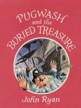 Image of Pugwash and the Buried Treasure by John Ryan Hardback
