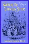 Image of walking the victorian streets women representation and the city