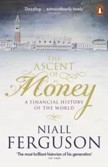 Image of The Ascent of Money : A Financial History of the World