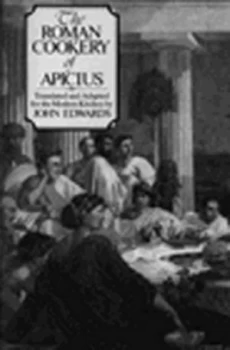 Image of The Roman Cookery of Apicius by John Edwards Paperback