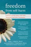 Image of freedom from selfharm overcoming self injury with skills from dbt and other